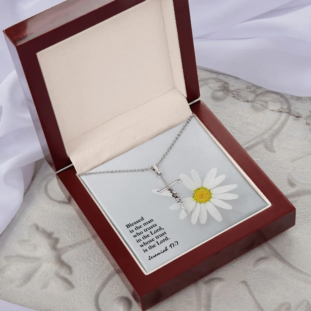 Blessed Is The Man Who Trusts In The Lord, Whose Trust Is The Lord - Faith Cross Necklace with Message Card - Gift for Her - Gift for Him