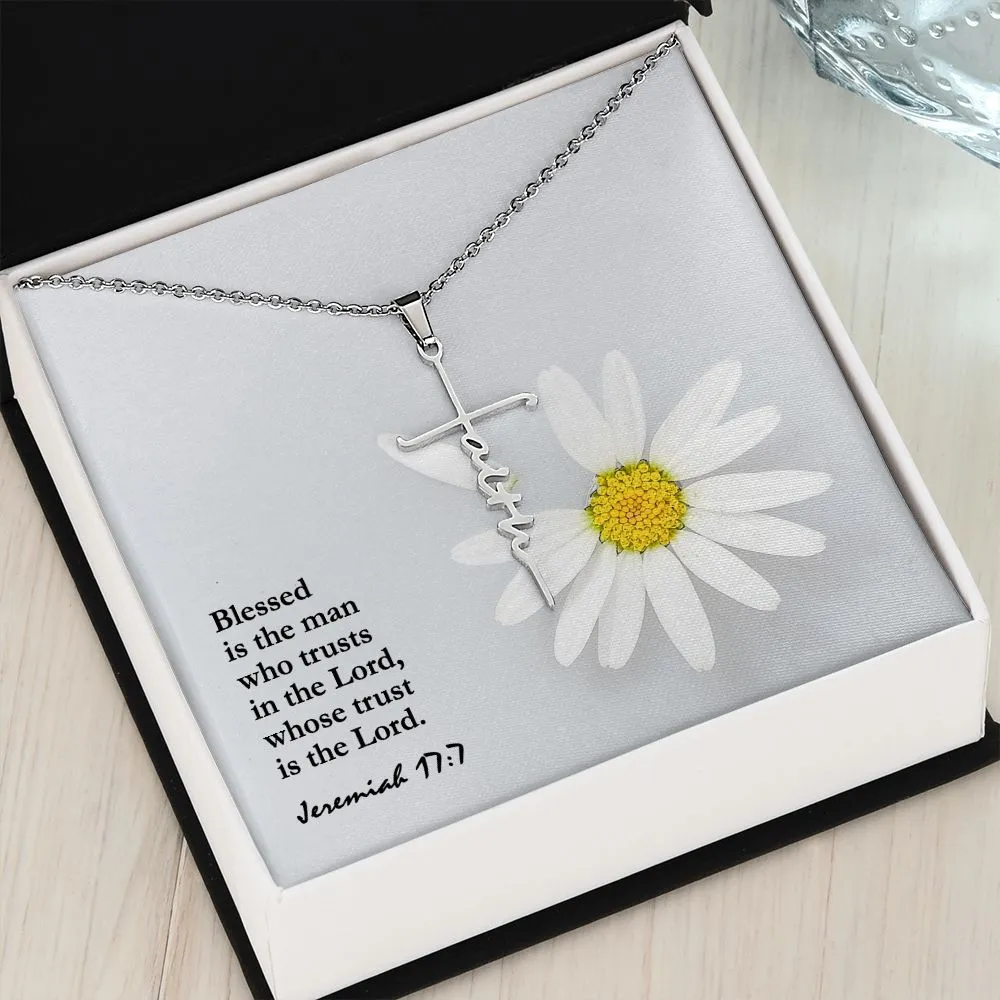 Blessed Is The Man Who Trusts In The Lord, Whose Trust Is The Lord - Faith Cross Necklace with Message Card - Gift for Her - Gift for Him