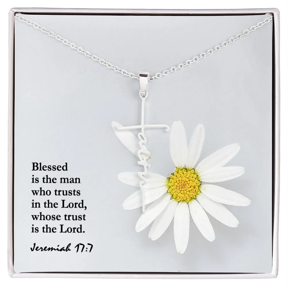 Blessed Is The Man Who Trusts In The Lord, Whose Trust Is The Lord - Faith Cross Necklace with Message Card - Gift for Her - Gift for Him